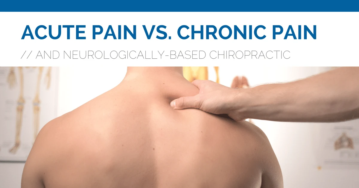 Acute Pain vs. Chronic Pain And Chiropractic Care in West Des Moines IA