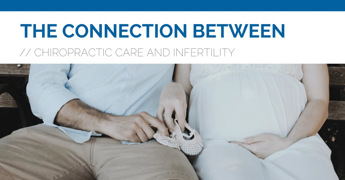 The Connection Between Infertility and Chiropractic Care in West Des Moines IA