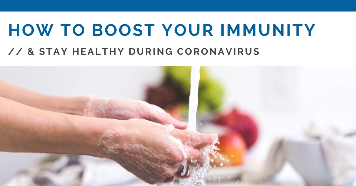 How To Boost Your Immunity During The Coronavirus in West Des Moines IA