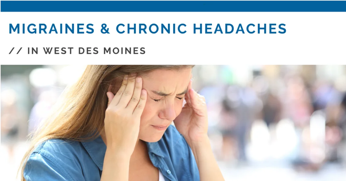 Chiropractic West Des Moines IA Migraines Chronic Headaches